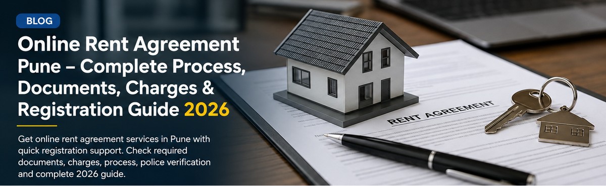 Online Rent Agreement Pune - Complete Process, Documents, Charges and Registration Guide 2026